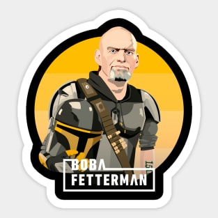 Boba Fetterman John Fetterman Sticker